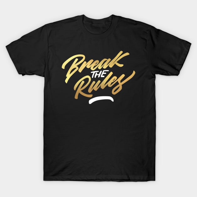 break the rules T-Shirt by janvimar